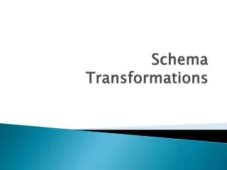 schema transformations