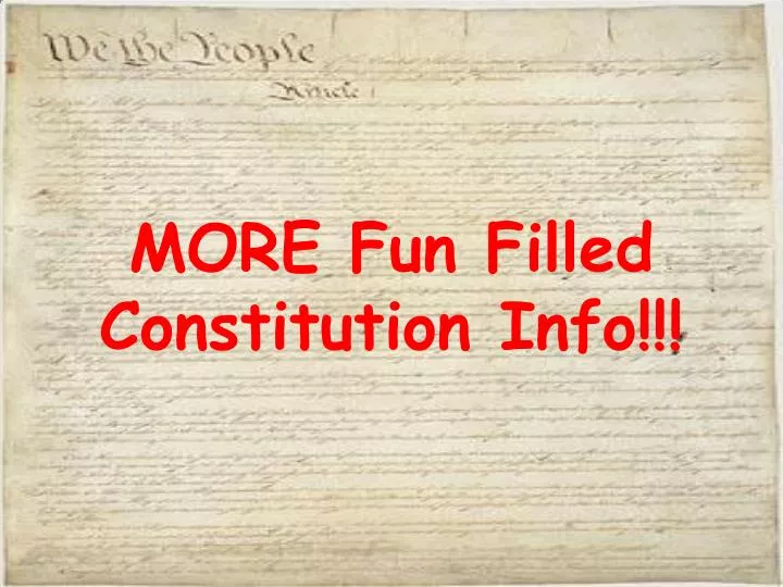 more fun filled constitution info