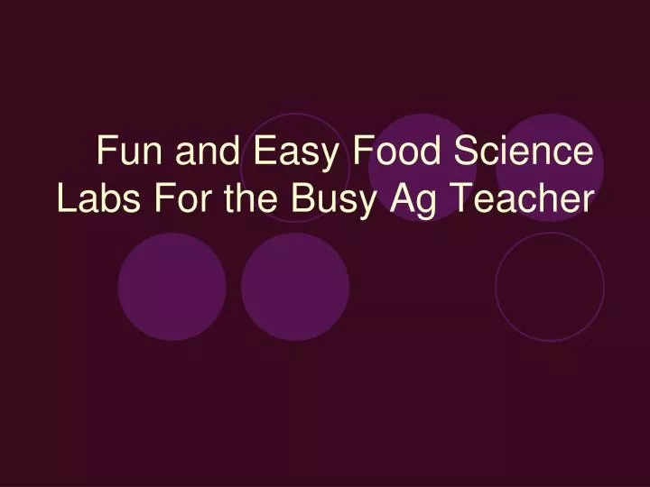 fun and easy food science labs for the busy ag teacher