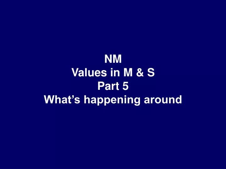 nm values in m s part 5 what s happening around