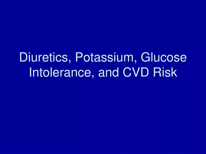 diuretics potassium glucose intolerance and cvd risk
