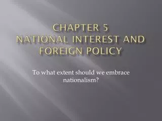 Chapter 5 National Interest and Foreign Policy