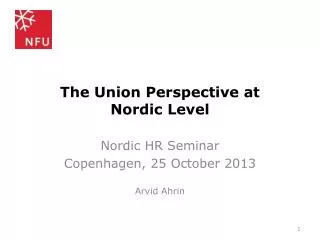 The Union Perspective at Nordic Level