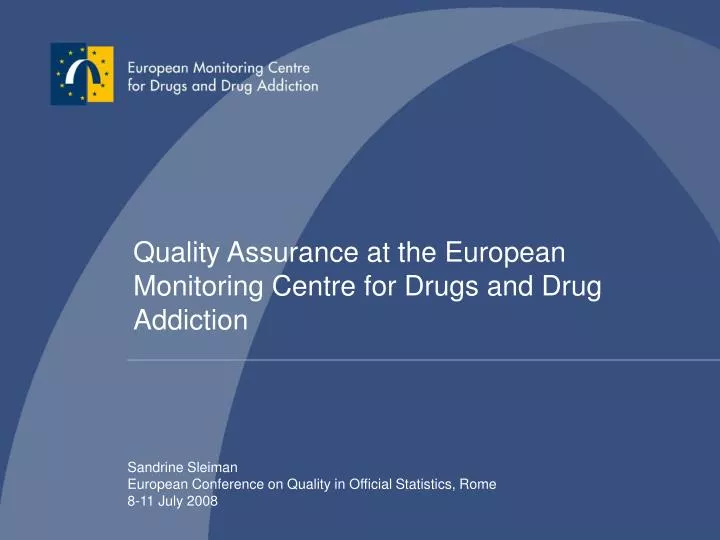 quality assurance at the european monitoring centre for drugs and drug addiction