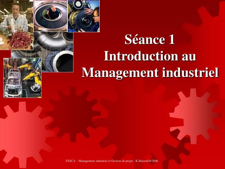 s ance 1 introduction au management industriel