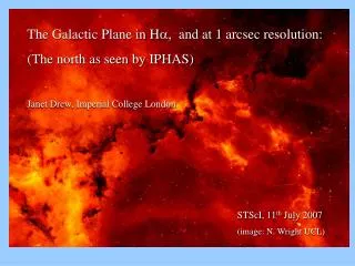 The Galactic Plane in H a, and at 1 arcsec resolution: (The north as seen by IPHAS)
