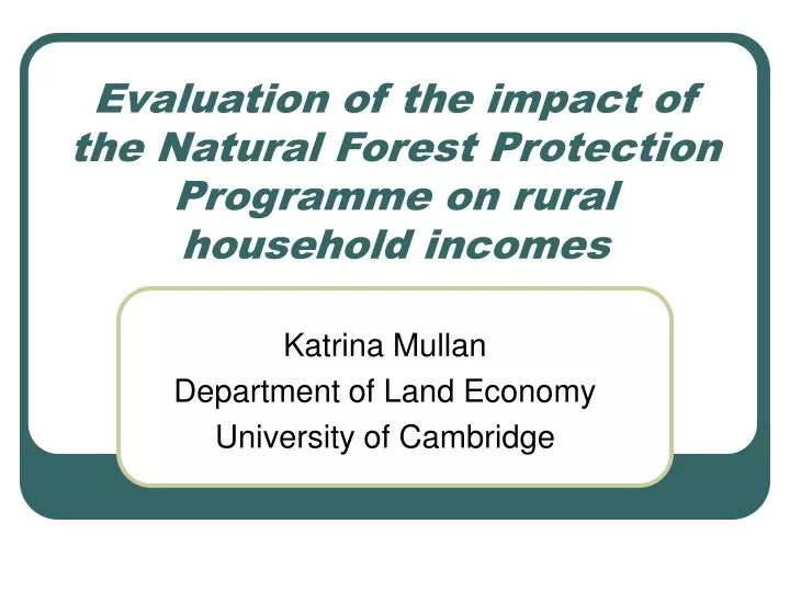 evaluation of the impact of the natural forest protection programme on rural household incomes