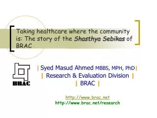 Taking healthcare where the community is: The story of the Shasthya Sebikas of BRAC