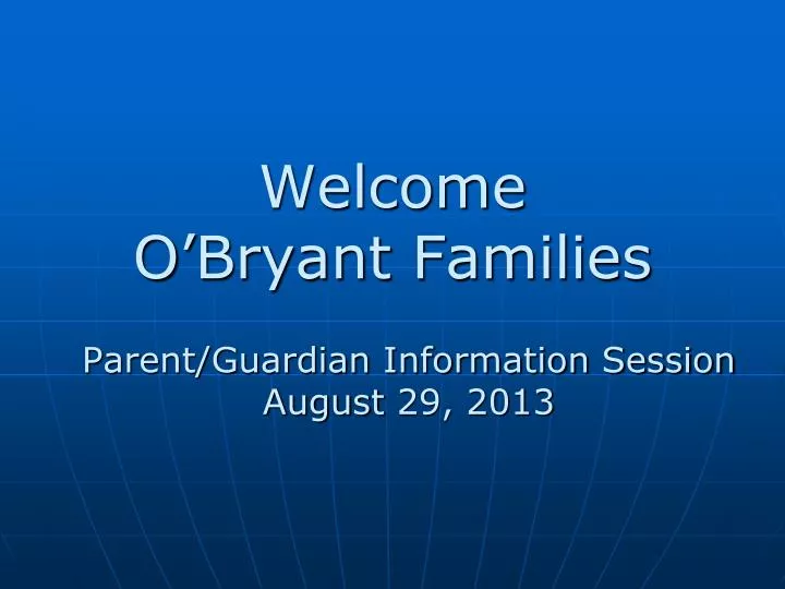 welcome o bryant families