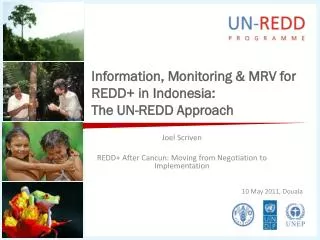 Information, Monitoring &amp; MRV for REDD+ in Indonesia: The UN-REDD Approach