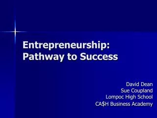 Entrepreneurship: Pathway to Success