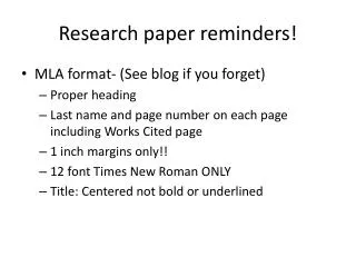 Research paper reminders!