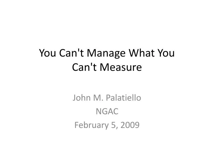 you can t manage what you can t measure