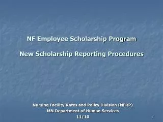NF Employee Scholarship Program New Scholarship Reporting Procedures