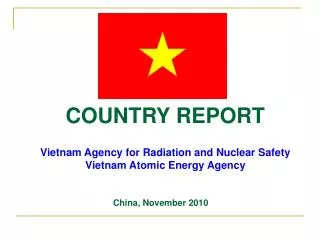 Vietnam Agency for Radiation and Nuclear Safety Vietnam Atomic Energy Agency