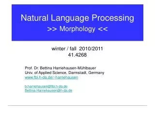 Natural Language Processing &gt;&gt; Morphology &lt;&lt;