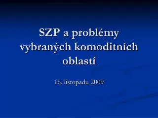 szp a probl my vybran ch komoditn ch oblast