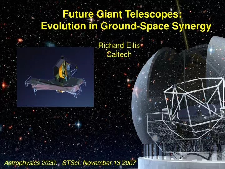 future giant telescopes evolution in ground space synergy