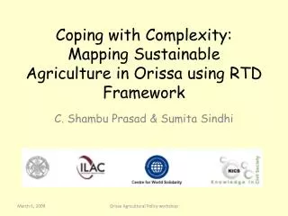 Coping with Complexity: Mapping Sustainable Agriculture in Orissa using RTD Framework