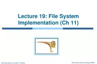 Lecture 19: File System Implementation (Ch 11)