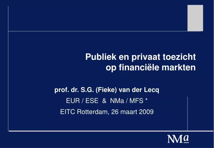 publiek en privaat toezicht op financi le markten