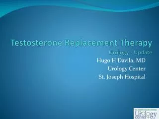 Testosterone Replacement Therapy Urology - Update