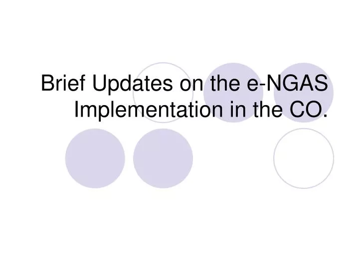 brief updates on the e ngas implementation in the co