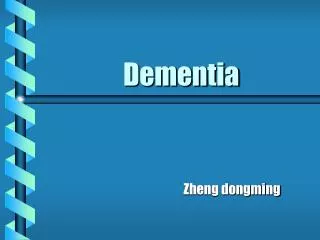 Dementia