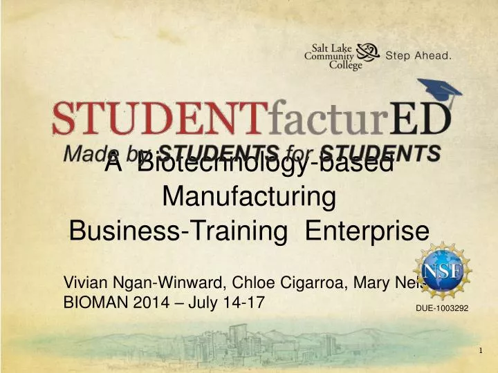 a biotechnology based manufacturing business training enterprise