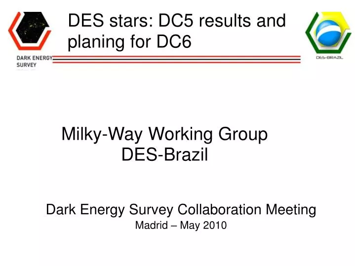 dark energy survey collaboration meeting madrid may 2010