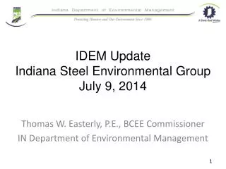 IDEM Update Indiana Steel Environmental Group July 9, 2014