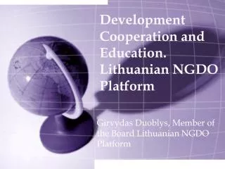 Development Cooperation and Education. Lithuanian NGDO Platform
