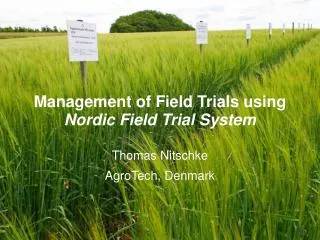 Management of Field Trials using Nordic Field Trial System