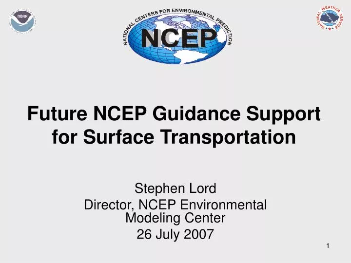 future ncep guidance support for surface transportation
