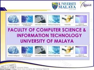 FACULTY OF COMPUTER SCIENCE &amp; INFORMATION TECHNOLOGY UNIVERSITY OF MALAYA