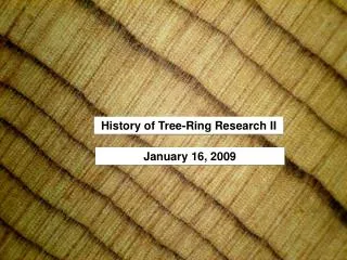 History of Tree-Ring Research II