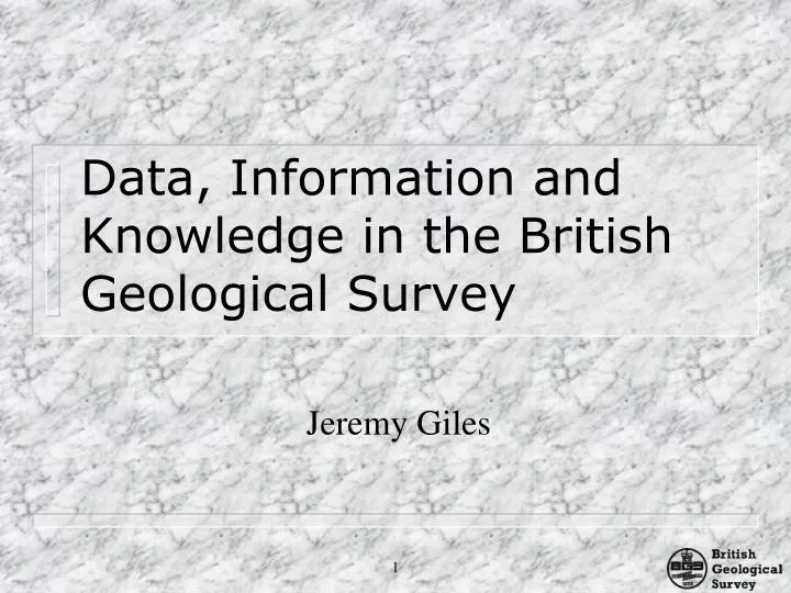 data information and knowledge in the british geological survey