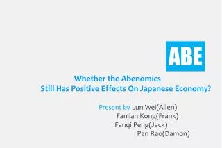 Whether the Abenomics Still Has Positive Effects On Japanese Economy?