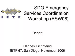 SDO Emergency Services Coordination Workshop (ESW06)