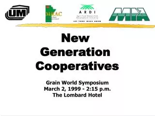 Grain World Symposium March 2, 1999 - 2:15 p.m. The Lombard Hotel