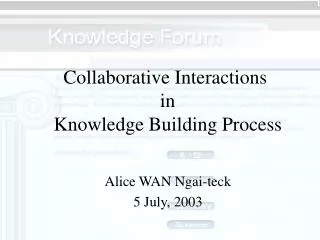 Collaborative Interactions in Knowledge Building Process