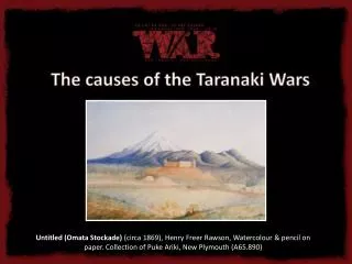 The causes of the Taranaki Wars