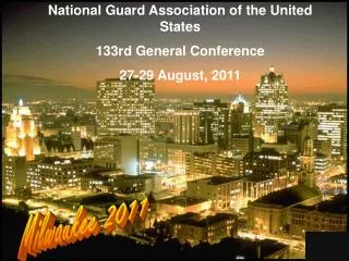 National Guard Association of the United States 133rd General Conference 27-29 August, 2011