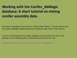 Working with the Conifer_dbMagic database: A short tutorial on mining conifer assembly data.