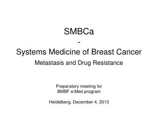 SMBCa - Systems Medicine of Breast Cancer Metastasis and Drug Resistance