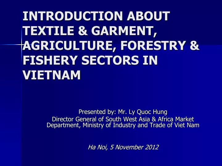introduction about textile garment agriculture forestry fishery sectors in vietnam