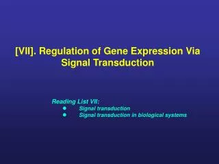 [VII]. Regulation of Gene Expression Via Signal Transduction