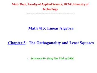 Math 415: Linear Algebra Chapter 5 : The Orthogonality and Least Squares