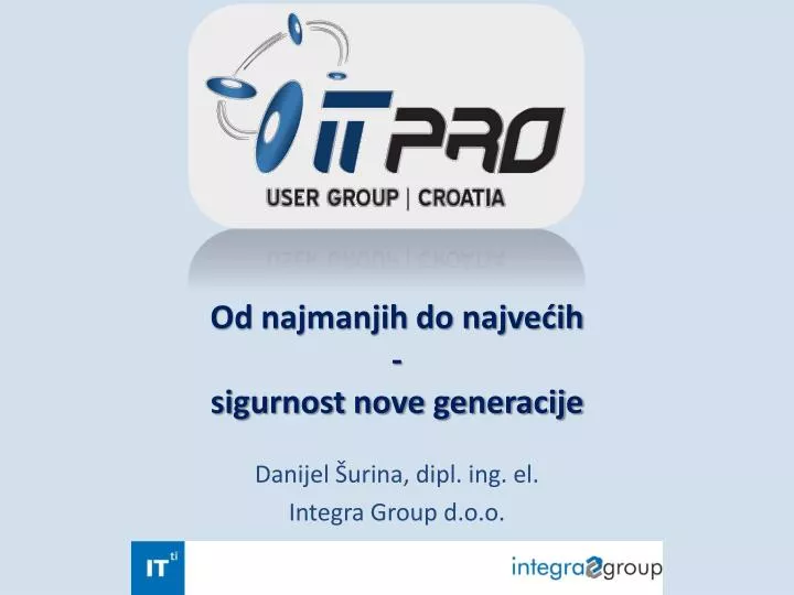 od najmanjih do najve ih sigurnost nove generacije