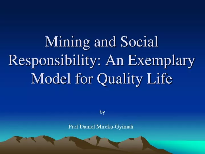 mining and social responsibility an exemplary model for quality life